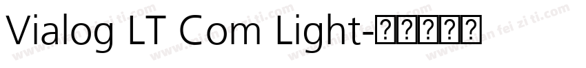 Vialog LT Com Light字体转换